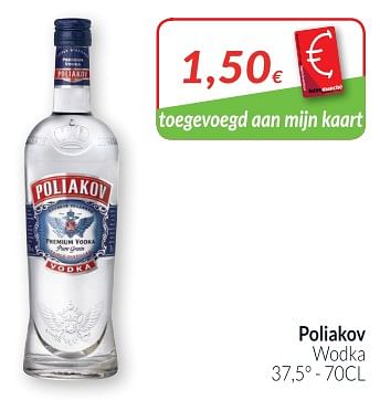 Promoties Poliakov wodka - poliakov - Geldig van 01/08/2018 tot 27/08/2018 bij Intermarche