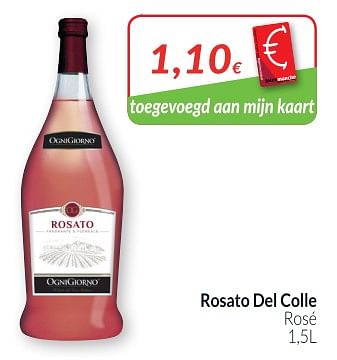 Promoties Rosato del colle rosé - Rosé wijnen - Geldig van 01/08/2018 tot 27/08/2018 bij Intermarche