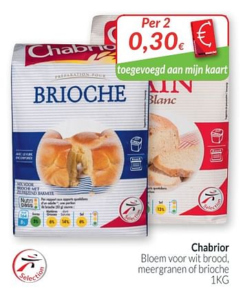 Promoties Chabrior bloem voor wit brood, meergranen of brioche - Chabrior - Geldig van 01/08/2018 tot 27/08/2018 bij Intermarche