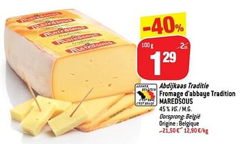 Promoties Abdijkaas traditie fromage d`abbaye tradition maredsous - Maredsous - Geldig van 01/08/2018 tot 14/08/2018 bij Match
