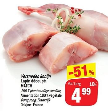 Promoties Versneden konijn lapin découpé match - Huismerk - Match - Geldig van 01/08/2018 tot 14/08/2018 bij Match