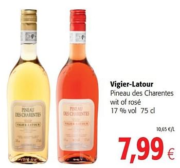 Promoties Vigier-latour pineau des charentes wit of rosé - Witte wijnen - Geldig van 01/08/2018 tot 15/08/2018 bij Colruyt