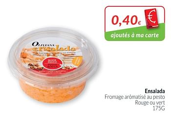 Promotions Ensalada fromage arômatisé au pesto rouge ou vert - Ensalada - Valide de 01/08/2018 à 27/08/2018 chez Intermarche