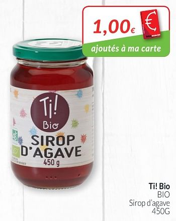 Promotions Ti! bio bio sirop d`agave - Ti! Bio - Valide de 01/08/2018 à 27/08/2018 chez Intermarche