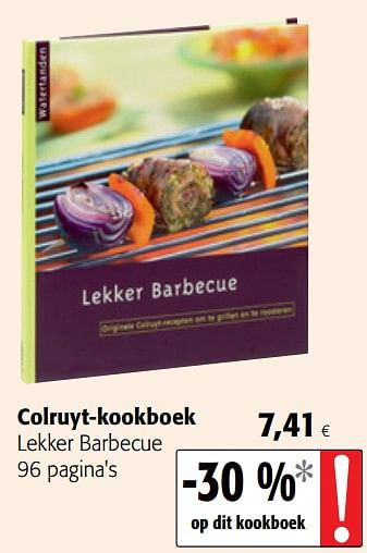 Promotions Colruyt-kookboek lekker barbecue - Produit maison - Colruyt - Valide de 01/08/2018 à 15/08/2018 chez Colruyt