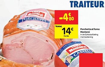Promoties Porchetta al forno montorsi - Montorsi - Geldig van 01/08/2018 tot 06/09/2018 bij Carrefour