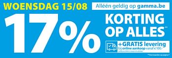 Promoties 17% korting op alles - Huismerk - Gamma - Geldig van 15/08/2018 tot 15/08/2018 bij Gamma