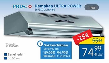 Promoties Friac dampkap ultra power 5673ix-ultra-60 - Friac - Geldig van 01/08/2018 tot 29/08/2018 bij Eldi