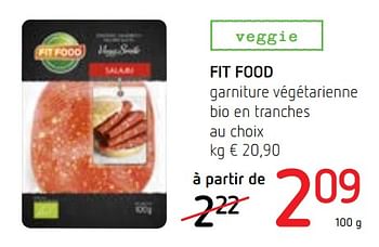 Promotions Fit food garniture végétarienne bio en tranches - Fitfood - Valide de 02/08/2018 à 15/08/2018 chez Spar (Colruytgroup)