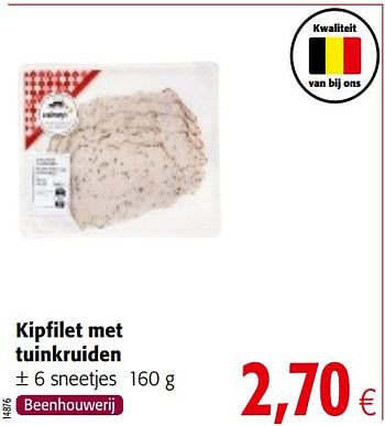 Promoties Kipfilet met tuinkruiden - Huismerk - Colruyt - Geldig van 01/08/2018 tot 15/08/2018 bij Colruyt