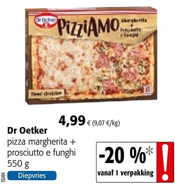 Promoties Dr oetker pizza margherita + prosciutto e funghi - Dr. Oetker - Geldig van 01/08/2018 tot 15/08/2018 bij Colruyt
