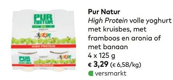 Promotions High protein volle yoghurt met kruisbes, met framboos en aronia of met banaan - Pur Natur - Valide de 01/08/2018 à 04/09/2018 chez Bioplanet