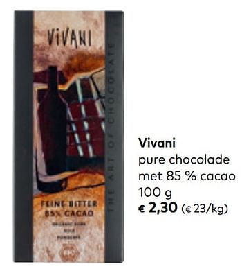 Promotions Pure chocolade met 85% cacao - Vivani - Valide de 01/08/2018 à 04/09/2018 chez Bioplanet