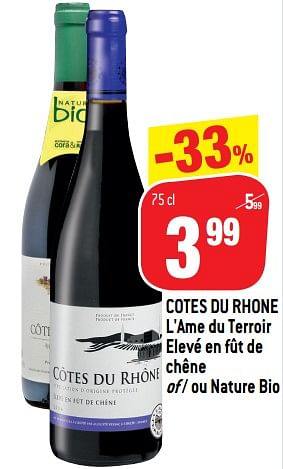 Promoties Cotes du rhone l`ame du terroir elevé en fût de chêne of - ou nature bio - Rode wijnen - Geldig van 08/08/2018 tot 14/08/2018 bij Match