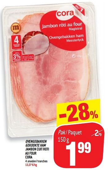 Promoties Ovengebakken gekookte ham jambon cuit roti au four cora - Huismerk - Match - Geldig van 08/08/2018 tot 14/08/2018 bij Match