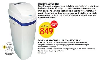 Promoties Waterverzachter 22 l callisto apic - Apic - Geldig van 08/08/2018 tot 03/09/2018 bij BricoPlanit