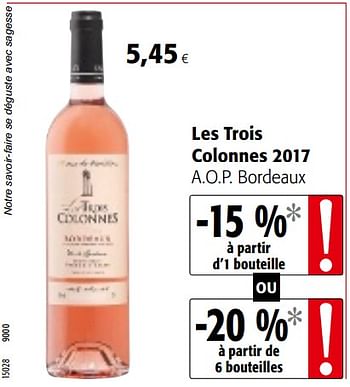 Promotions Les trois colonnes 2017 a.o.p. bordeaux - Vins rosé - Valide de 01/08/2018 à 15/08/2018 chez Colruyt