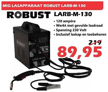 Promoties Mig lasapparaat robust larb-m-130 - ROBUST - Geldig van 29/07/2018 tot 19/08/2018 bij Itek