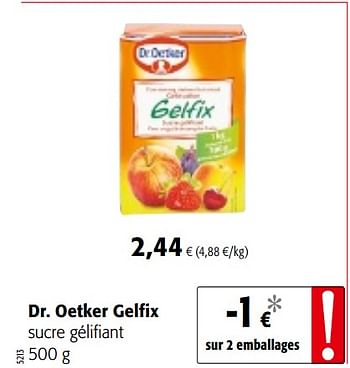 Promotions Dr. oetker gelfix sucre gélifiant - Dr. Oetker - Valide de 01/08/2018 à 15/08/2018 chez Colruyt