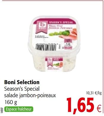 Promotions Boni selection season`s special salade jambon-poireaux - Boni - Valide de 01/08/2018 à 15/08/2018 chez Colruyt