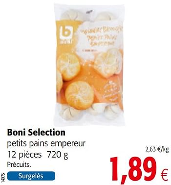 Promotions Boni selection petits pains empereur - Boni - Valide de 01/08/2018 à 15/08/2018 chez Colruyt