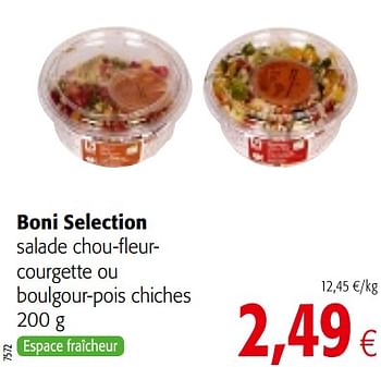 Promotions Boni selection salade chou-fleurcourgette ou boulgour-pois chiches - Boni - Valide de 01/08/2018 à 15/08/2018 chez Colruyt