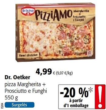 Promotions Dr. oetker pizza margherita + prosciutto e funghi - Dr. Oetker - Valide de 01/08/2018 à 15/08/2018 chez Colruyt