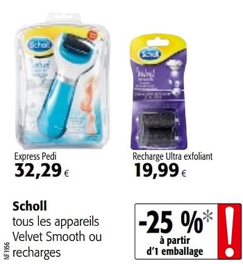 Promoties Scholl tous les appareils velvet smooth ou recharges - Scholl - Geldig van 01/08/2018 tot 15/08/2018 bij Colruyt