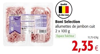 Promoties Boni selection allumettes de jambon cuit - Boni - Geldig van 01/08/2018 tot 15/08/2018 bij Colruyt