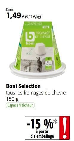 Promotions Boni selection tous les fromages de chèvre - Boni - Valide de 01/08/2018 à 15/08/2018 chez Colruyt