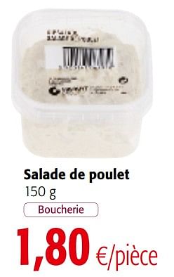 Promotions Salade de poulet - Produit maison - Colruyt - Valide de 01/08/2018 à 15/08/2018 chez Colruyt
