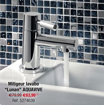 Promotions Mitigeur lavabo lunan aquavive - AQUA VIVE - Valide de 08/08/2018 à 20/08/2018 chez Brico
