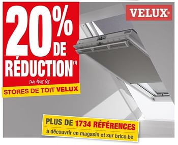 Promoties 20% de réduction sur tous les stores de toit velux - Velux - Geldig van 08/08/2018 tot 20/08/2018 bij Brico