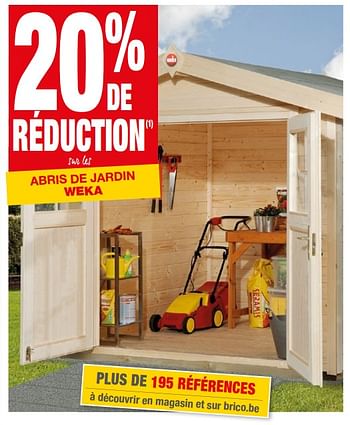 Promotions 20% de réduction sur les abris de jardin weka - Weka - Valide de 08/08/2018 à 20/08/2018 chez Brico