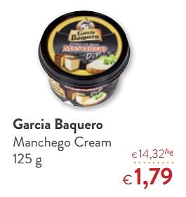 Promoties Garcia baquero manchego cream - García Baquero - Geldig van 01/08/2018 tot 14/08/2018 bij OKay