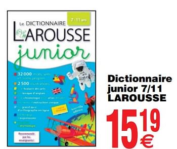 Promoties Dictionnaire junior 7-11 larousse - Larousse - Geldig van 07/08/2018 tot 20/08/2018 bij Cora