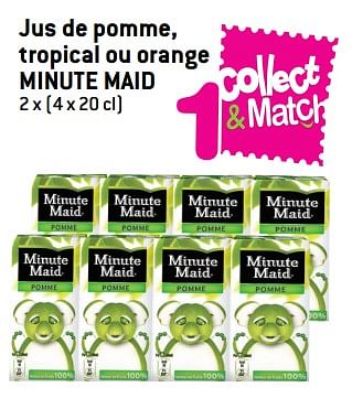 Promotions Jus de pomme, tropical ou orange minute maid - Minute Maid - Valide de 08/08/2018 à 21/08/2018 chez Match