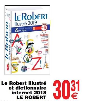Promotions Le robert illustré et dictionnaire internet 2018 le robert - Le Robert - Valide de 07/08/2018 à 20/08/2018 chez Cora