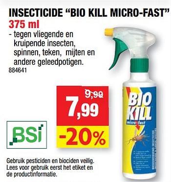 Promoties Bsi insecticide bio kill micro-fast - BSI - Geldig van 08/08/2018 tot 26/08/2018 bij Hubo