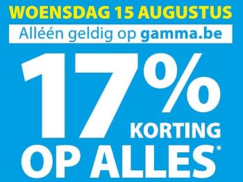 Promotions 17% korting op alles - Produit maison - Gamma - Valide de 15/08/2018 à 15/08/2018 chez Gamma