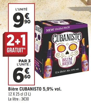 Promoties Bière cubanisto - Cubanisto - Geldig van 07/08/2018 tot 19/08/2018 bij Géant Casino