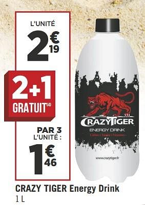 Promotions Crazy tiger energy drink - CrazyTiger - Valide de 07/08/2018 à 19/08/2018 chez Géant Casino