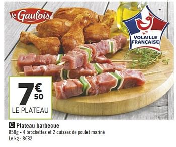 Promotions Plateau barbecue - Le Gaulois - Valide de 07/08/2018 à 19/08/2018 chez Géant Casino