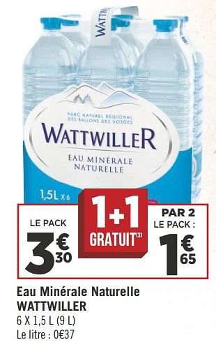 Promoties Eau minérale naturelle wattwiller - Wattwiller - Geldig van 07/08/2018 tot 19/08/2018 bij Géant Casino