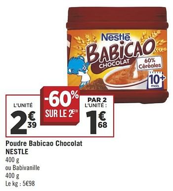 Promoties Poudre babicao chocolat nestle - Nestlé - Geldig van 07/08/2018 tot 19/08/2018 bij Géant Casino
