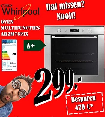Promoties Whirlpool oven multifuncties akzm762ix - Whirlpool - Geldig van 03/08/2018 tot 31/08/2018 bij Electro Zschau