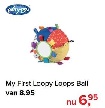 Promoties My first loopy loops ball - Playgro - Geldig van 01/08/2018 tot 01/09/2018 bij Baby-Dump