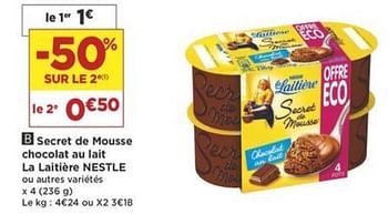Promotions Secret de mousse chocolat au lait la laitière nestle - Nestlé - Valide de 07/08/2018 à 19/08/2018 chez Super Casino