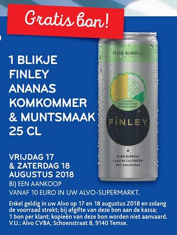 Promoties Gratis bon , 1 blikje finley ananas komkommer + muntsmaak 25 cl, bij een aankoop vanaf 10 euro in uw alvo-supermarkt - Finley - Geldig van 15/08/2018 tot 28/08/2018 bij Alvo