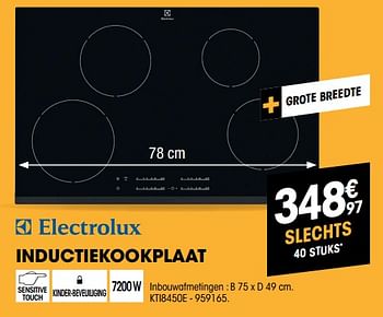 Promoties Electrolux inductiekookplaat kti8450e - Electrolux - Geldig van 07/08/2018 tot 27/08/2018 bij Electro Depot